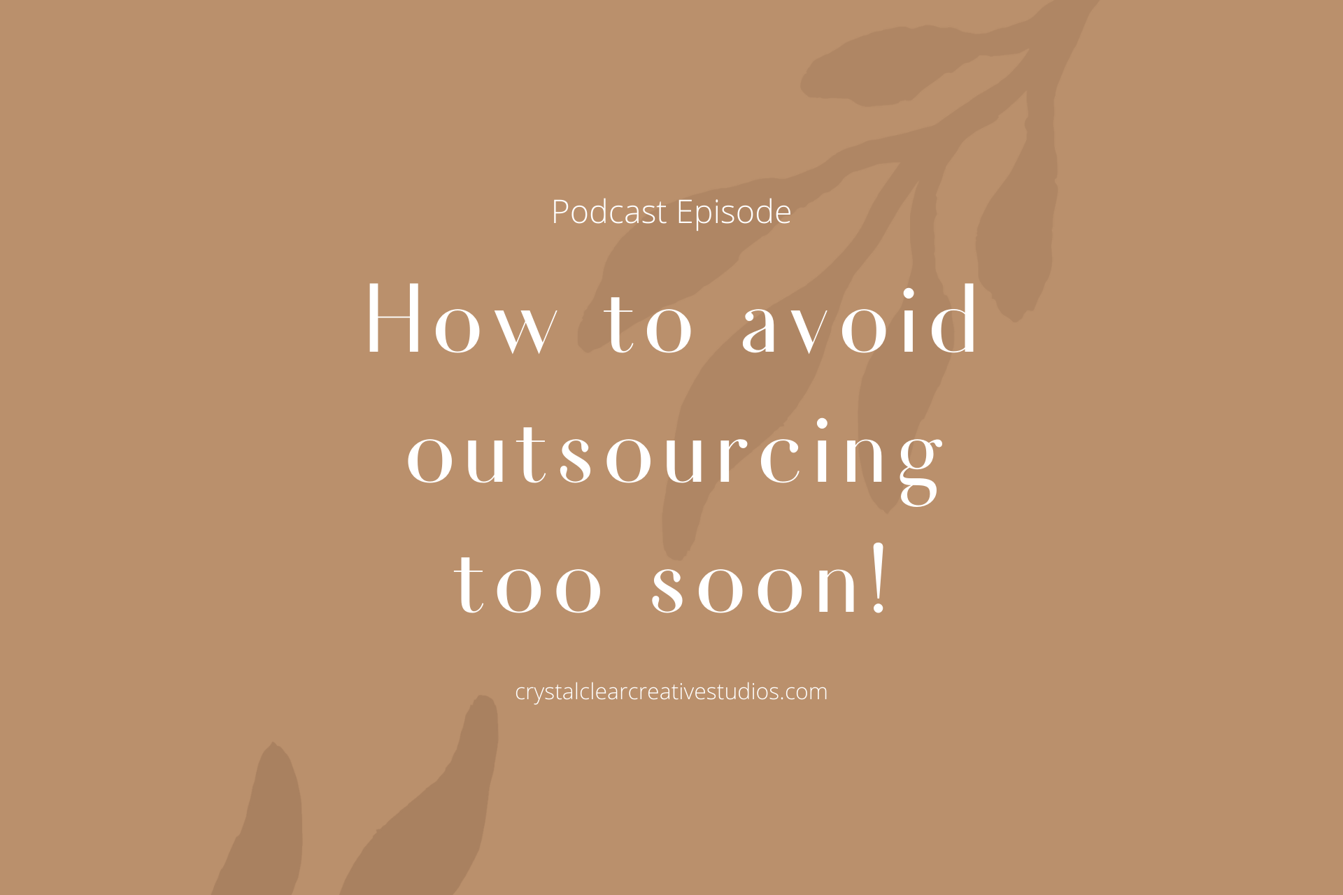 How to avoid outsourcing too soon!